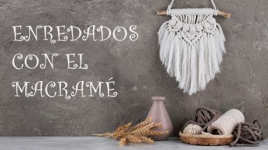 ENREDADOS CON EL MACRAMÉ-post