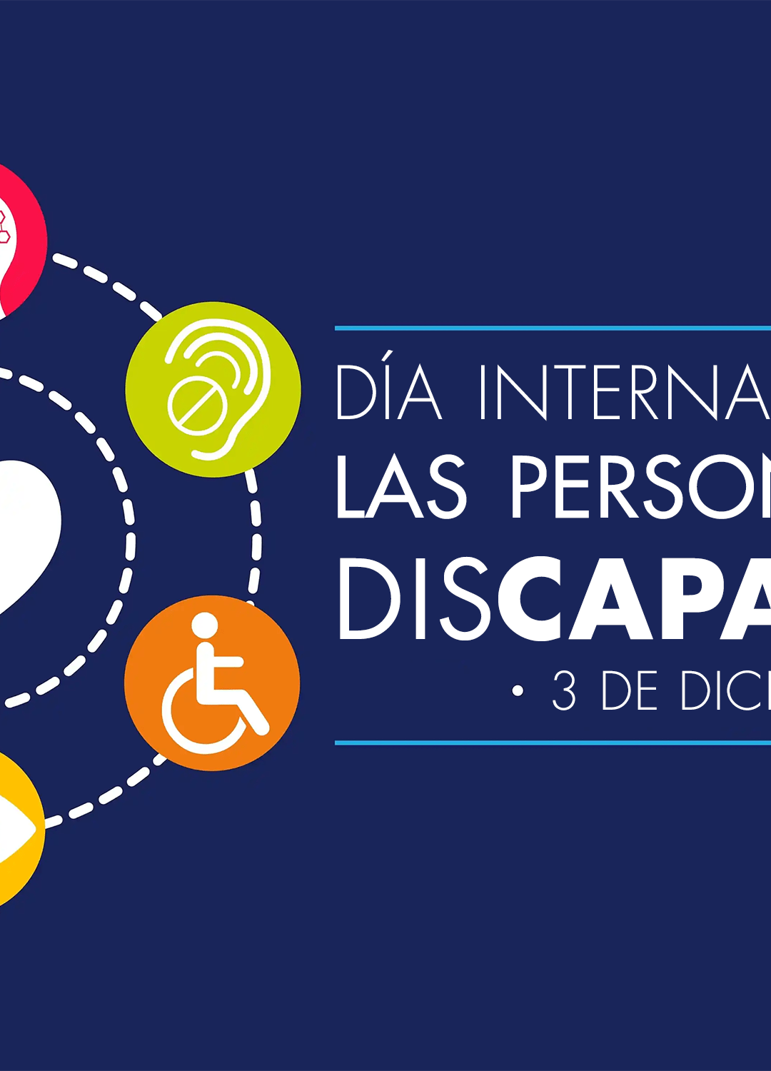 NO DEJAR A NADIE ATRÁS • 3 de diciembre Día Internacional de las Personas con Discapacidad